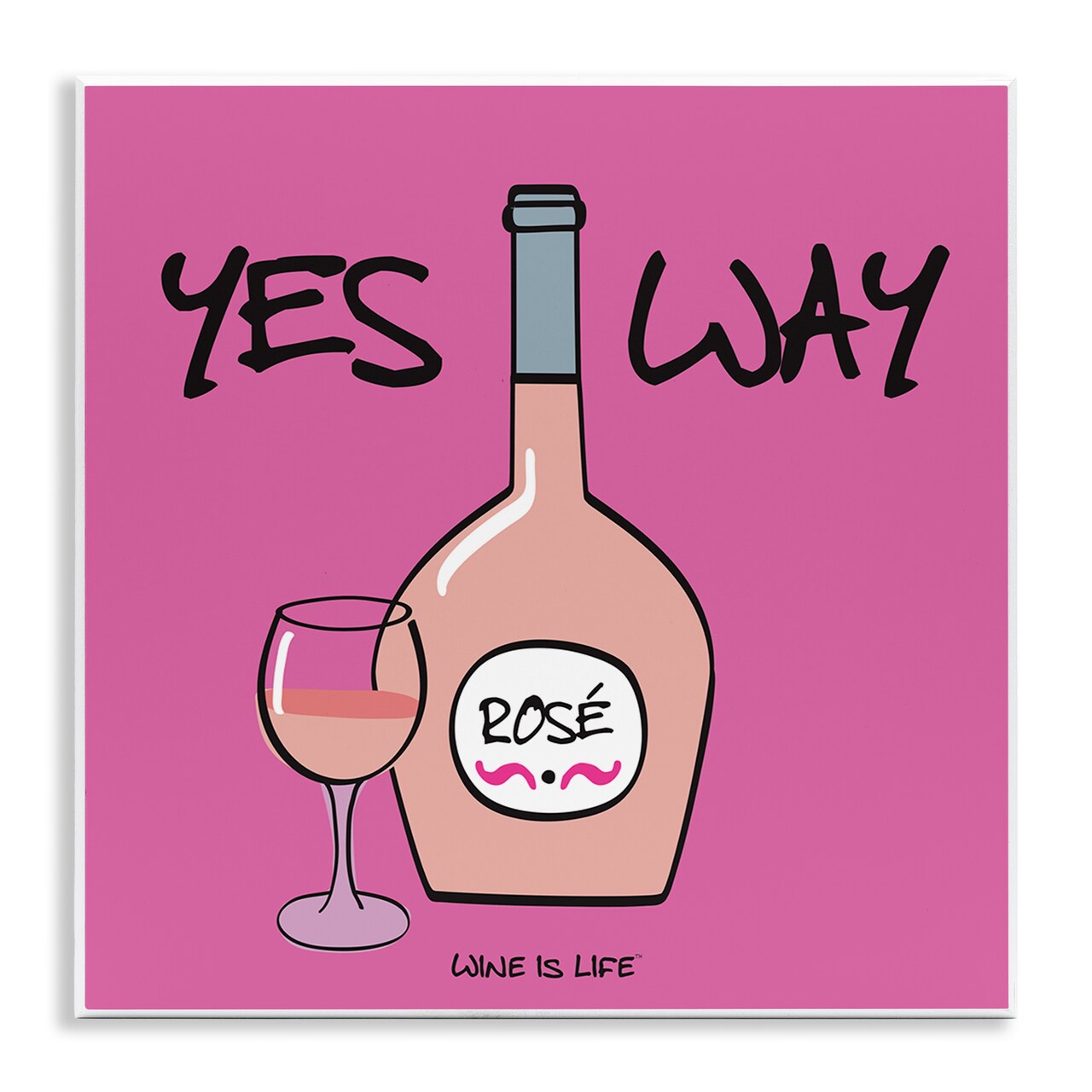 Stupell Industries Yes Way Rose Wall Plaque Art Design by WIL